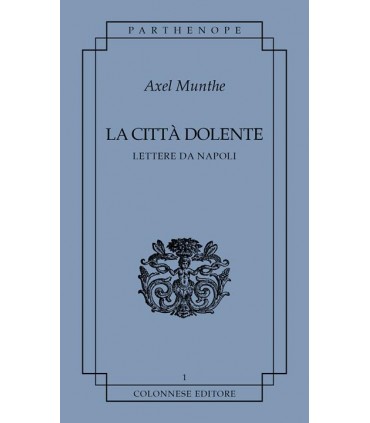 La città dolente. Lettere da Napoli.