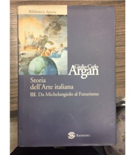 Storia dell'arte italiana. III. Da Michelangelo al Futurismo