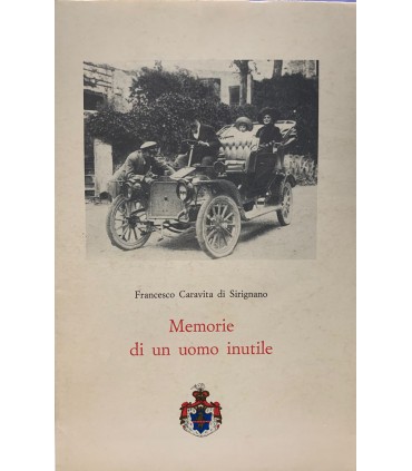 Memorie di un uomo inutile.