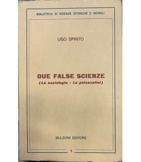 Due false scienze. (La sociologia - La psicoanalisi).