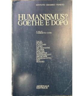 Humanismus? Goethe e dopo.