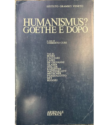 Humanismus? Goethe e dopo.