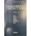 Humanismus? Goethe e dopo.