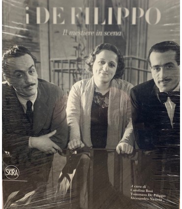 I de Filippo. Il mesiiere in scena.