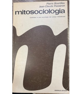 Mitosociologia. Contributi a una sociologia del campo intellettuale.