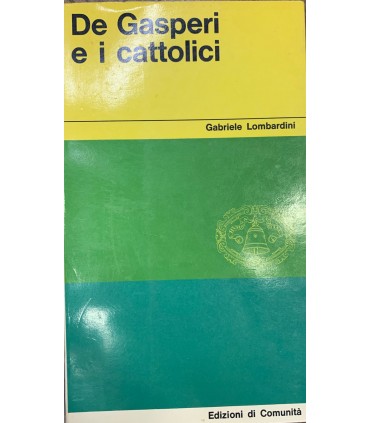 De Gasperi e i cattolici.
