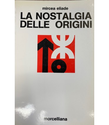 La nostalgia delle origini.