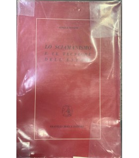 Lo sciamanesimo e le tecniche dell'estasi.