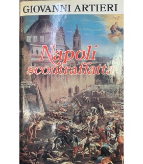 Napoli scontraffatta. (Ieri e oggi).