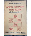 Sovrane, principesse e donne celebri che ho conosciuto.