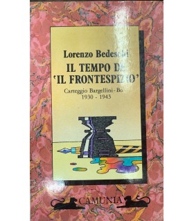 Il tempo de "Il frontespizio". Carteggio Bargellini - Bo. 1930-1943.