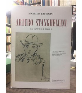 Arturo Stanghellini. Gli scritti e i disegni