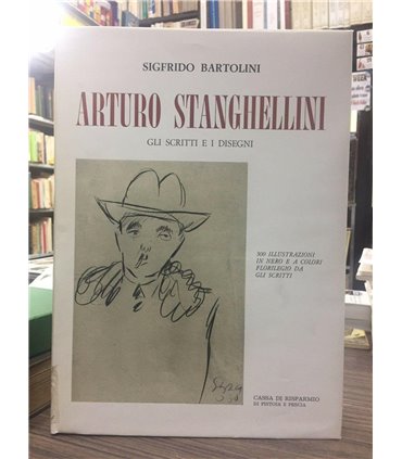 Arturo Stanghellini. Gli scritti e i disegni