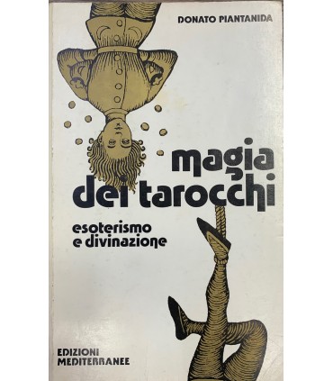 Magia dei tarocchi. Esoterismo e divinazione.