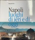 Napoli luoghi di ieri e di oggi.