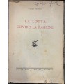 La lotta contro la ragione.