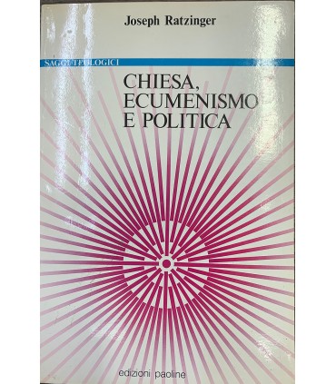 Chiesa, ecumenismo e politica.