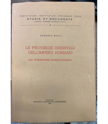 Le provincie orientali dell'Impero romano. Una introduzione storico-giuridica.