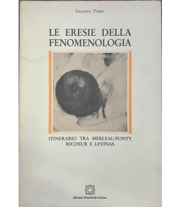 Le eresie della fenomenologia.