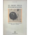 Le eresie della fenomenologia.