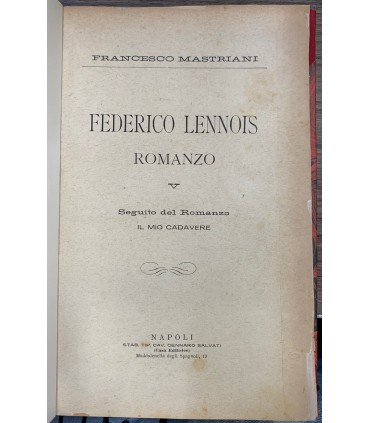 Federico Lennois. Romanzo. Seguito del romanzo Il mio cadavere.