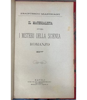 Il materialista ovvero i misteri della scienza. Romanzo.