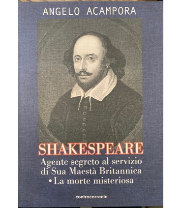 Shakespeare. Agente segreto al servizio di Sua Maestà Britannica.