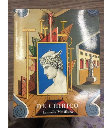 De Chirico. La nuova Metafisica