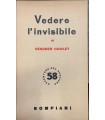 Vedere l'invisibile.