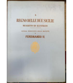 Il Regno delle Due Sicilie descritto e illustrato 1853-1860. Puglia e Basilicata.
