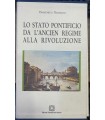 Lo stato pontificio da l'Ancien Regime alla rivoluzione.