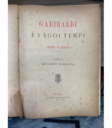 Garibaldi e i suoi tempi.
