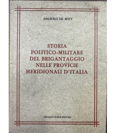 Storia politico-militare del brigantaggio nelle provincie meridionali d'Italia.