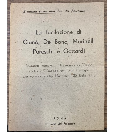 La fucilazione di Ciano, De Bono, Marinelli Pareschi e Gottardi.