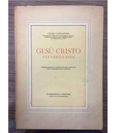 Gesù Cristo. Via verità vita