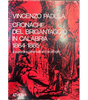Cronache del brigantaggio in Calabria 1864-1865.