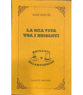 La mia vita ra i briganti.