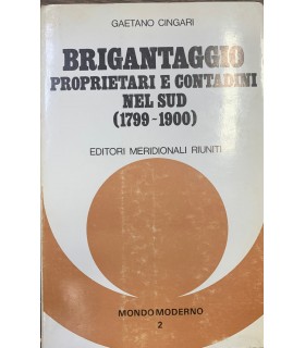 Brigantaggio proprietari e contadini nel Sud. (1799-1900).