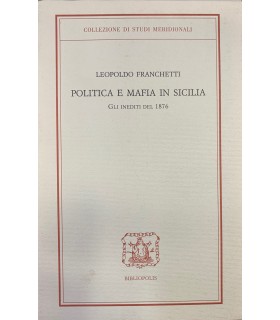 Politica e mafia in Sicilia. Gli inediti del 1876.