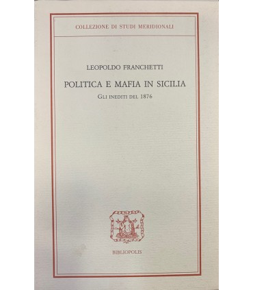 Politica e mafia in Sicilia. Gli inediti del 1876.