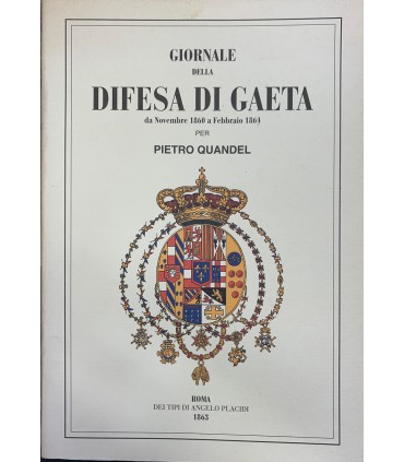 Giornale della Difesa di Gaeta da novembre 1860 a febbraio 1864.