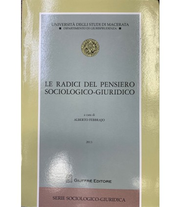 Le radici del pensiero sociologico-giuridico.