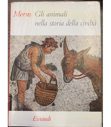 Gli animali nella storia della civiltà.