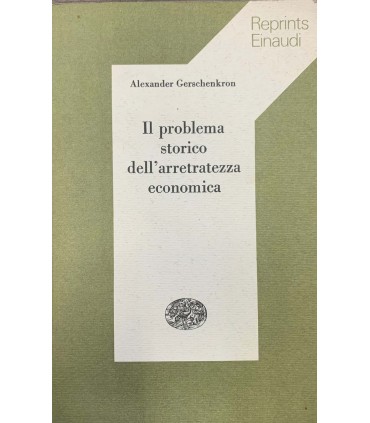 Il problema storico dell'arretratezza econnomia.