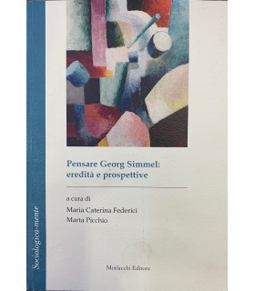 Pensare Georg Simmel: eredità e prospettive.