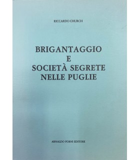 Brigantaggio e società segrete nelle Puglie.