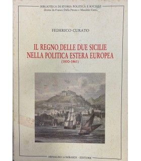 Il regno delle Due Sicilie nella politica estera europea. (1830-1861).