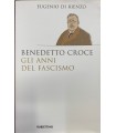 Benedetto Croce. Gli anni del Fascismo.