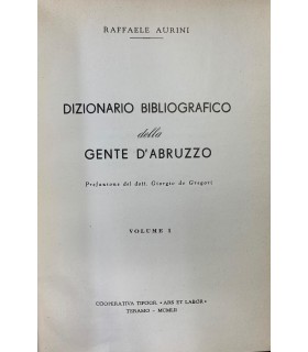 Dizionario bibliografico della gente d'Abruzzo. Vol. 1-2-3.
