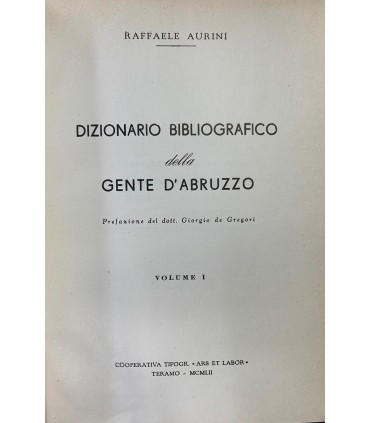 Dizionario bibliografico della gente d'Abruzzo. Vol. 1-2-3.